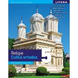 Religie Cultul Ortodox - Manual Clasa A 5-a - Liviu Florin Negrutiu, Mihaela Maria Guicin, Editura Litera