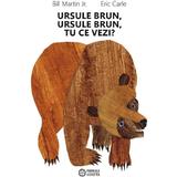 Ursule Brun, Ursule Brun, Tu Ce Vezi? Ed.2023 - Bill Martin, Editura Portocala Albastra