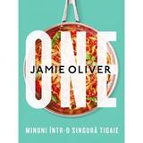 ONE. Minuni intr-o singura tigaie - Jamie Oliver, editura Curtea Veche
