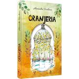Oranjeria - Alexandra Niculescu, Editura Pentru Arta Si Literatura