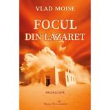 Focul din Lazaret - Vlad Moise, Editura Total Publishing