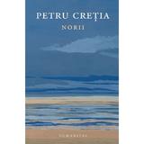 Norii - Petru Cretia, editura Humanitas