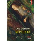 Neptun 83 - Liviu Diamandi, Editura Polirom