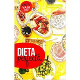 Dieta perfecta, editura Motivasion autor Vasi Radulescu