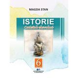 Istorie - Clasa 6 - Caietul elevului - Magda Stan, editura Didactica Si Pedagogica