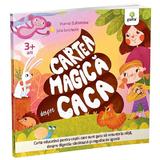 Cartea Magica Despre Caca - Hanna Bulhakova, Editura Gama