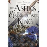 The Ashes and the Star-Cursed King. Crowns of Nyaxia #2 - Carissa Broadbent, editura Pan Macmillan
