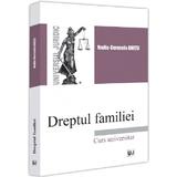 Dreptul familiei - Nadia-Cerasela Anitei, editura Universul Juridic