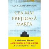 Cea Mai Pretioasa Marfa - Jean-claude Grumberg, Editura Litera