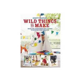 Wild Things to Make, editura Weidenfeld & Nicolson