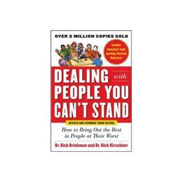 Dealing with People You Can't Stand,: How to Bring Out the B, editura Mcgraw-hill Professional