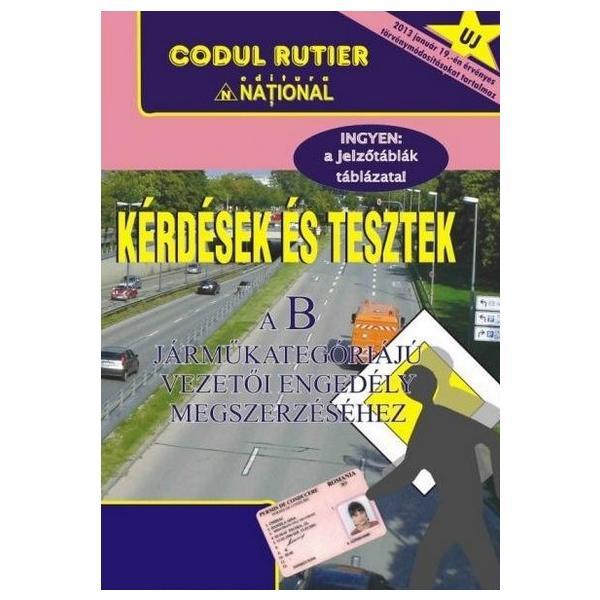 Intrebari si teste in lb. maghiara pentru obtinerea permisului de conducere b. 2018, editura national