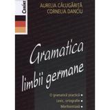 Gramatica limbii germane - Aurelia Calugarita, Cornelia Danciu, editura Corint