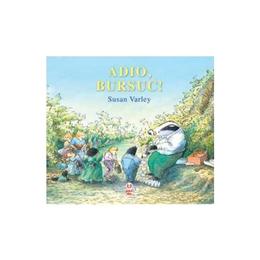 Adio, bursuc! - susan varley, editura trei