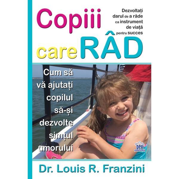 Copiii care rad - louis r. franzini, editura didactica publishing house