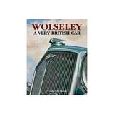 Wolseley a Very British Car, editura Herridge & Sons Ltd