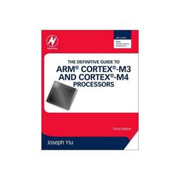 Definitive Guide to ARM Cortex-M3 and Cortex-M4 Processors, editura Elsevier Science & Technology