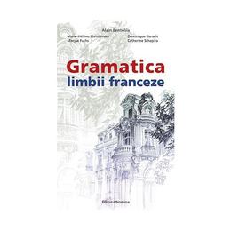 Gramatica limbii franceze - Alain Bentolila, editura Nomina