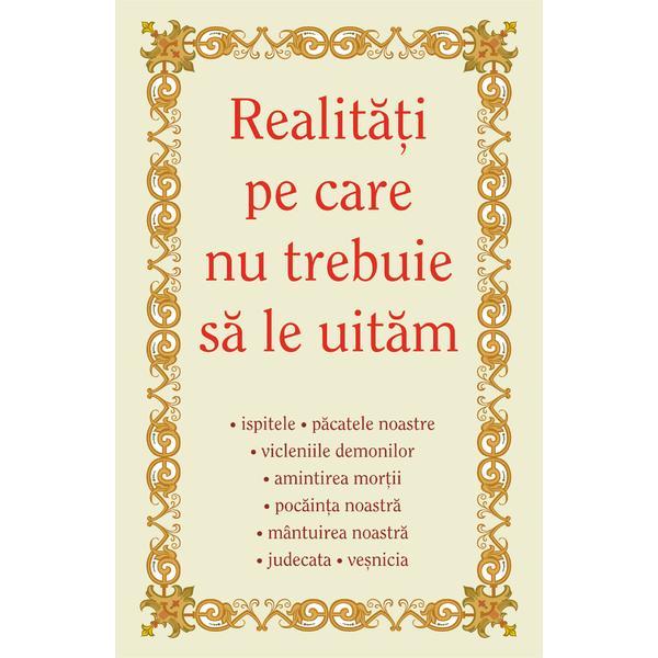Realitati pe care nu trebuie sa le uitam, editura egumenita