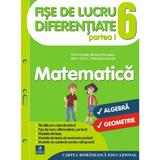 Matematica - Clasa 6. Partea I - Fise de lucru diferentiate - Florin Antohe, Marius Antonescu, editura Cartea Romaneasca