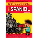 Ghid de conversatie roman-spaniol Ed. 3 - Dragos Cojocaru, Cristina Sava, editura Polirom
