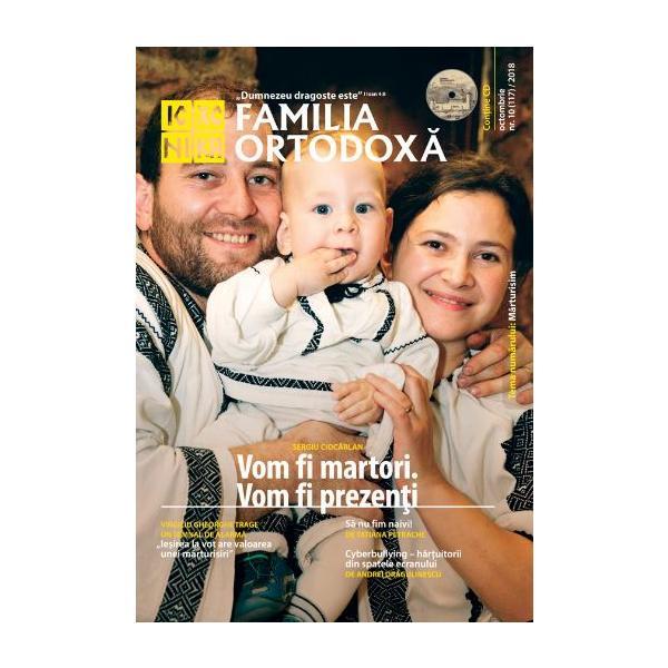 Familia Ortodoxa Nr. 10 (117) + CD Octombrie 2018, editura Familia Ortodoxa