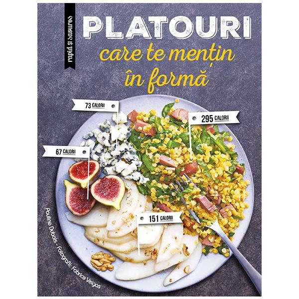 Platouri care te mentin in forma - pauline dubois, editura rao