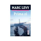 Prima zi ed.2013 - Marc Levy, editura Trei
