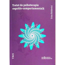 Tratat de psihoterapie cognitiv-comportamentala (necartonat), editura Trei