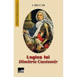 Logica lui Dimitrie Cantemir - I. Brucar, editura Aius