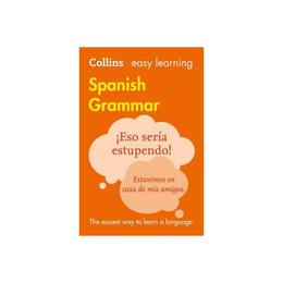 Easy Learning Spanish Grammar, editura Harper Collins Publishers