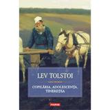 Copilaria, adolescenta, tineretea - Lev Tolstoi, editura Polirom