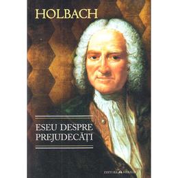 Eseu despre prejudecati - holbach, editura herald