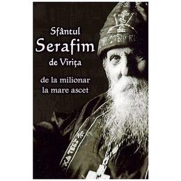 Sfantul Serafim de Virita, De la milionar la mare ascet, editura Ortodoxia