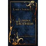 Lumina lui Trodheim. Cartea 1: Vicontele Verentei Pierdute - Laura Stirbu, editura Quantum
