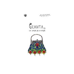Geanta, un amor de-o viata - dominique loreau, editura baroque books   arts