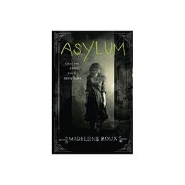 Asylum - Madeleine Roux, editura Harpercollins Publishers