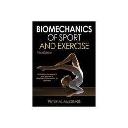 Biomechanics of Sport and Exercise, editura Human Kinetics