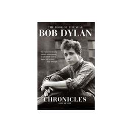 Chronicles Volume 1 - Bob Dylan, editura Simon & Schuster