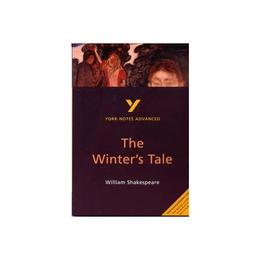 Winter&#039;s Tale: York Notes Advanced, editura Pearson Longman York Notes