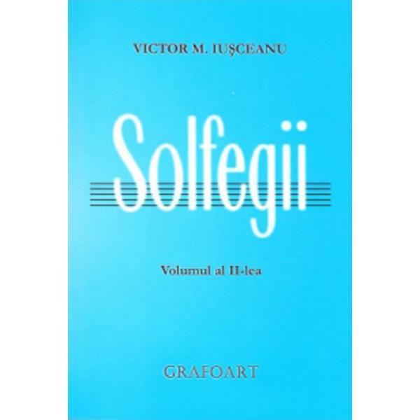 Solfegii vol.2 - Victor M. Iusceanu, editura Grafoart