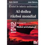 Al doilea razboi mondial vol.IV - Zorin Zamfir, Jean Banciu, editura Universul Juridic