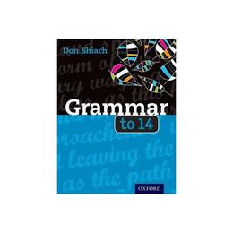 Grammar to 14, editura Oxford Primary/secondary