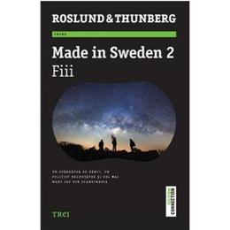 Made in Sweden 2: Fiii - Roslund si Thunberg, editura Trei