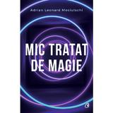 Mic tratat de magie - Adrian Leonard Mociulschi, editura Curtea Veche