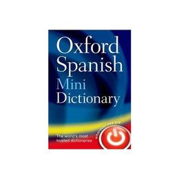 Oxford Spanish Mini Dictionary, editura Oxford Primary/secondary