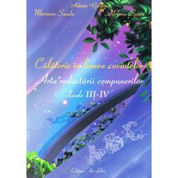 Calatorie in lumea cuvintelor - clasele 3-4 - adina grigore, editura ars libri