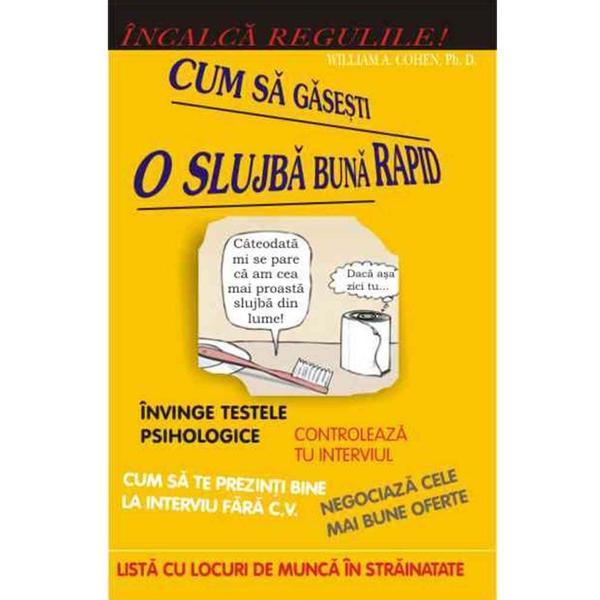 Incalca regulile! cum sa gasesti o slujba buna rapid - william a. cohen, editura antet revolution