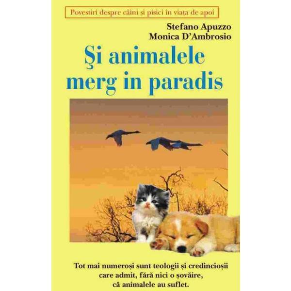 Si animalele merg in paradis - stefano apuzzo, monica d'ambrosio, editura antet revolution