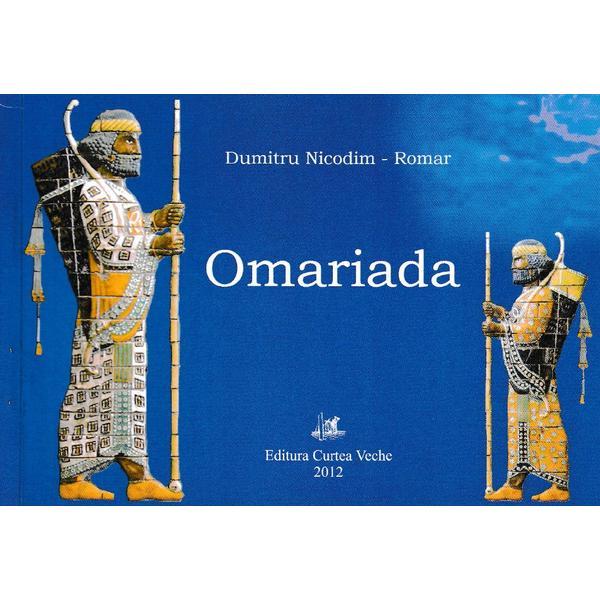 Omariada - dumitru nicodim romar, editura curtea veche